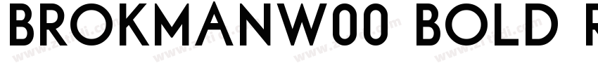 BrokmanW00 Bold Regu字体转换